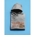 thumbnail image 3 of I'm Still Not Sick Of You Hoodie Men -Smartprints Designs, Male Small, 3 of 4
