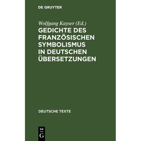 Deutsche Texte Gedichte des franzÃ¶sischen Symbolismus in deutschen Ãbersetzungen, Book 2, (Hardcover)
