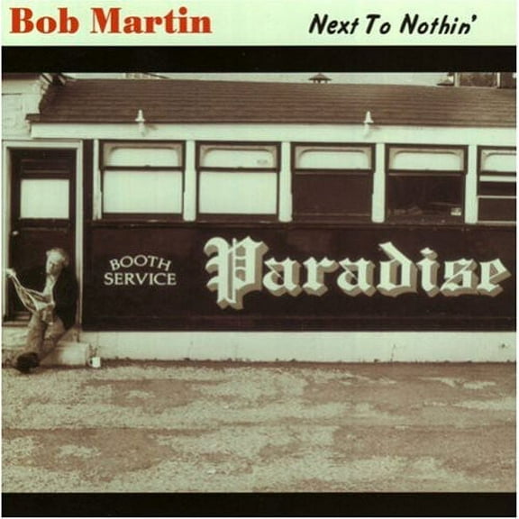 Bob Martin - Next to Nothin - Music & Performance - CD