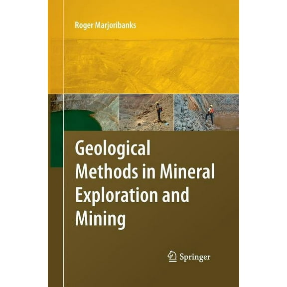 Geological Methods in Mineral Exploration and Mining, (Paperback)