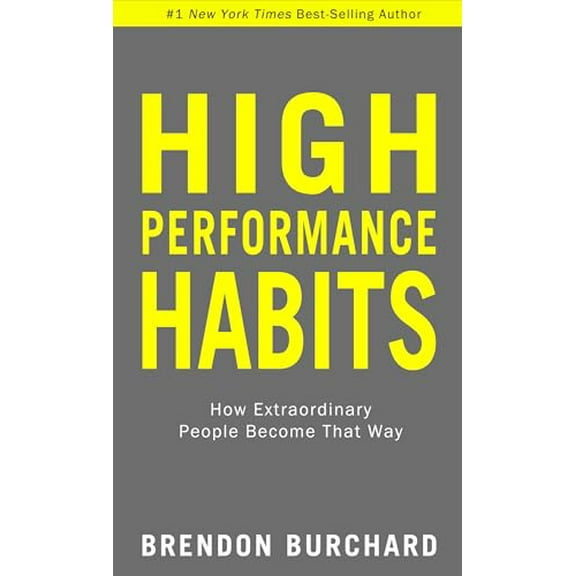 Pre-Owned High Performance Habits: How Extraordinary People Become That Way (Hardcover) 1401952852 9781401952853