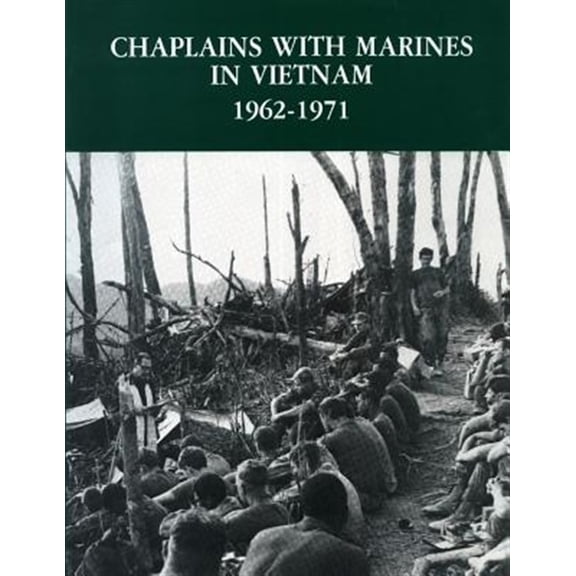 Pre-Owned Chaplains with Marines in Vietnam, 1962-1971 Paperback 1482067595 9781482067590 Cdr. Herbert L. Bergsma