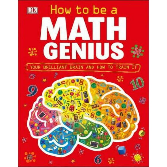 Pre-Owned How to Be a Math Genius: Your Brilliant Brain and How to Train It (Hardcover) 0756697964 9780756697969