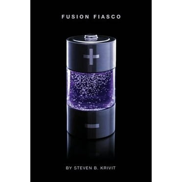 Fusion Fiasco: Explorations in Nuclear Research, Vol. 2 (Paperback)