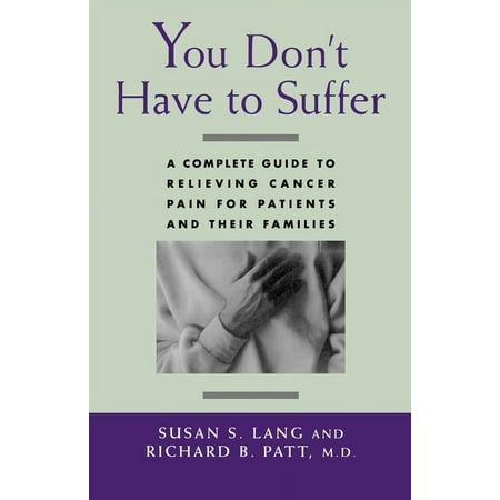 UPC: 9780195084191 | You Don t Have to Suffer: A Complete Guide to Relieving Cancer Pain for Patients and Their Families (Paperback)