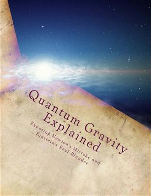 Pre-Owned Quantum Gravity Explained : The Quantum Model of Motion and ...
