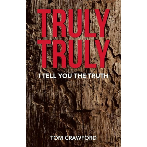 Truly Truly: I Tell You the Truth