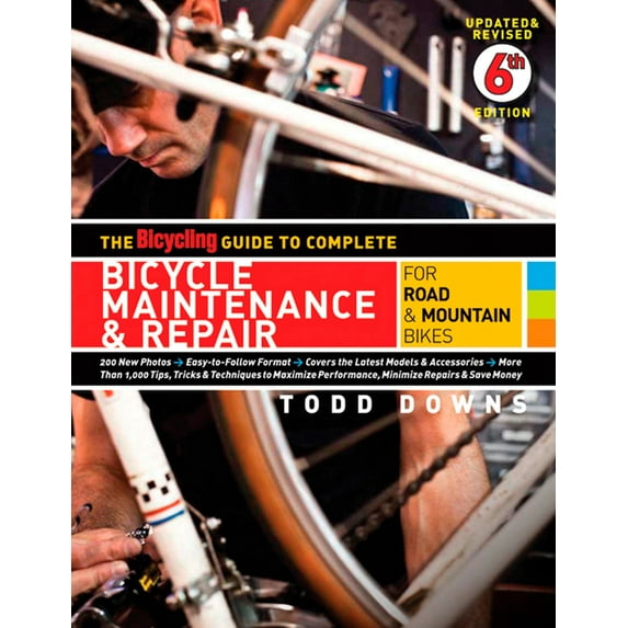 Pre-Owned The Bicycling Guide to Complete Bicycle Maintenance & Repair: For Road & Mountain Bikes (Paperback) 160529487X 9781605294872
