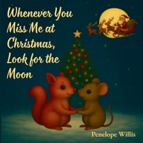 Whenever You Miss Me Whenever You Miss Me at Christmas, Look for the Moon, Book 2, (Paperback)