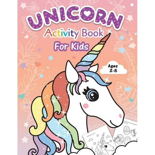 unicorn activity book for kids beginner to tracing lines shapes abcs early math how to draw coloring mazes dot to dot and more for toddlers preschoolers ages 2 5 paperback walmart com
