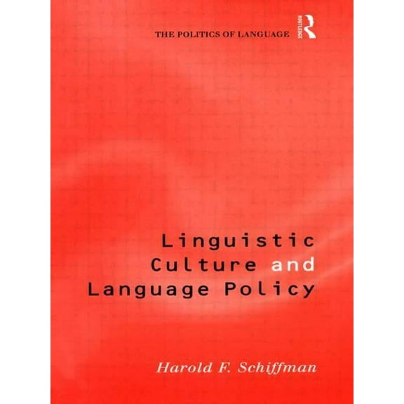 Politics of Language Linguistic Culture and Language Policy, (Paperback)