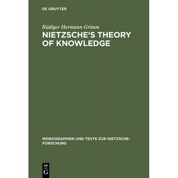 Monographien Und Texte Zur Nietzsche-For Nietzsche's Theory of Knowledge, Book 4, (Hardcover)