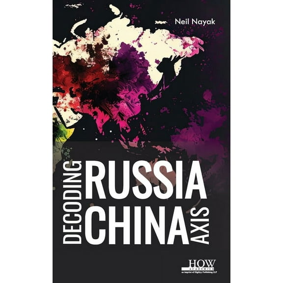 Decoding Russia-China Axis, (Hardcover)