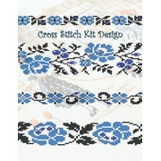 Cross Stitch Kit Design : Graph Paper for Creating Cross Stitch and Embroidery Patterns, Book Size 8.5" x 11" 150 graph paper pages (Paperback)