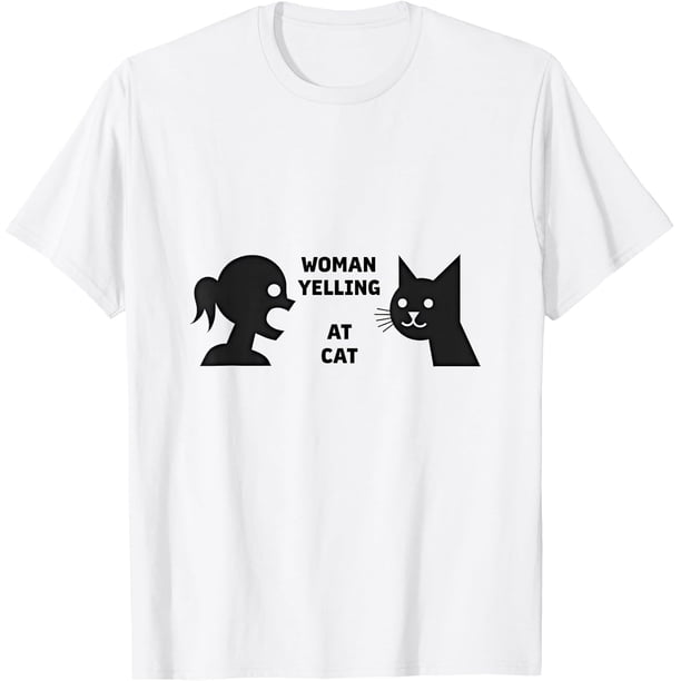 Camiseta divertida para mujer con texto en inglés "Yelling at Cat