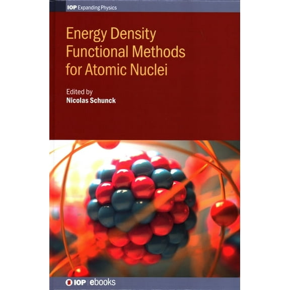 Iph001 Energy Density Functional Methods for Atomic Nuclei, (Hardcover)