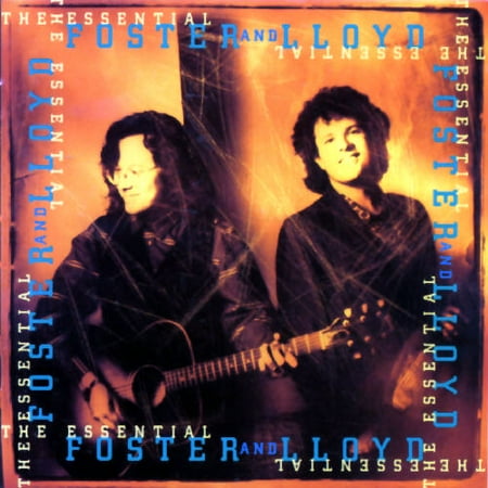 The Essential Foster And Lloyd