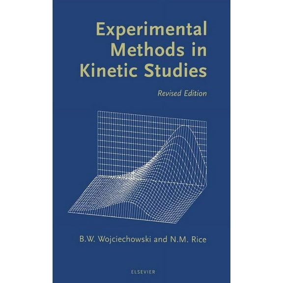 Experimental Methods in Kinetic Studies, (Hardcover)