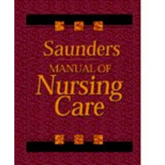 Pre-Owned Saunders Manual of Nursing Care (Hardcover) 0721650171 9780721650173