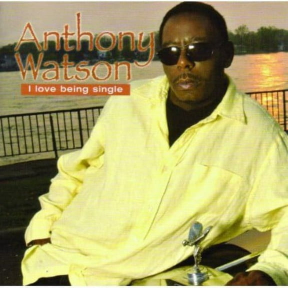 Anthony Watson - I Love Being Single [CD]