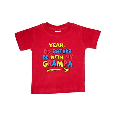 

Inktastic Yeah I d Rather be with My Grampa in Red Yellow and Blue Gift Baby Boy or Baby Girl T-Shirt