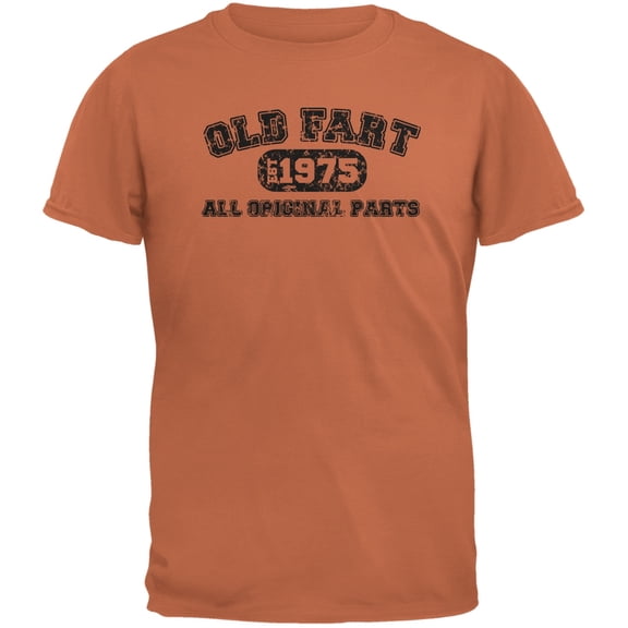 Old Fart Original Parts 1975 Funny Texas Orange Adult T-Shirt