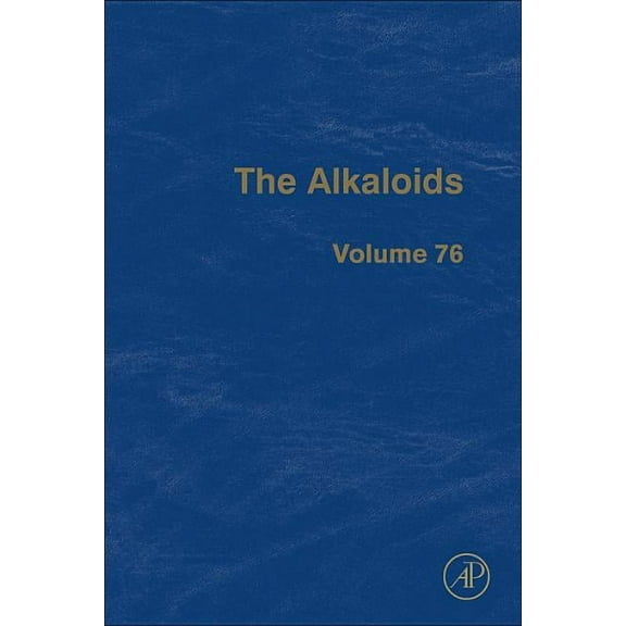 Alkaloids The Alkaloids: Volume 76, Book 76, (Hardcover)