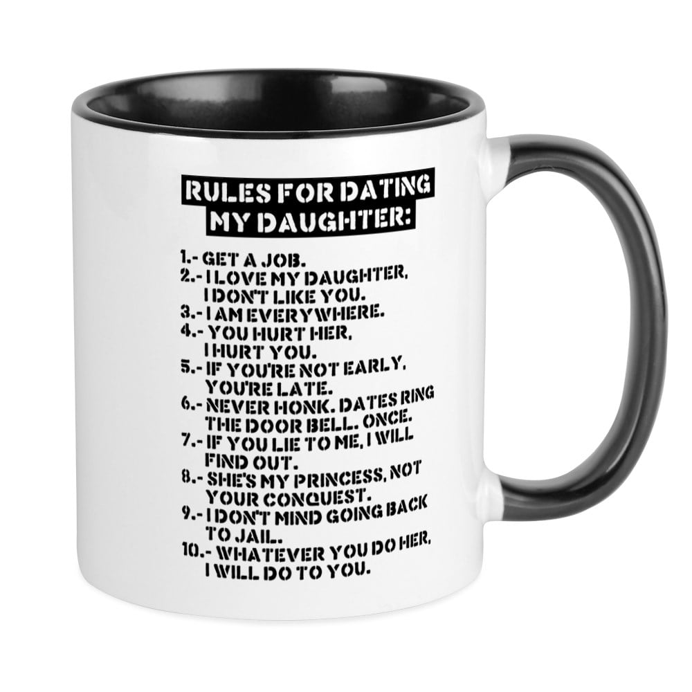Rules For Dating My Daughter Ceramic Coffee Tea Mug Cup 