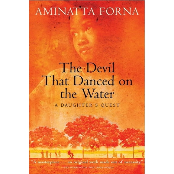 The Devil That Danced on the Water: A Daughter's Quest, (Paperback)