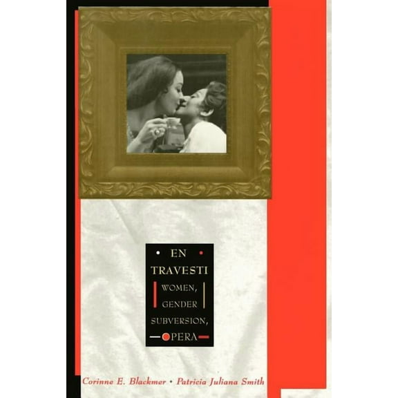 En Travesti: Women, Gender Subversion, Opera, (Paperback)