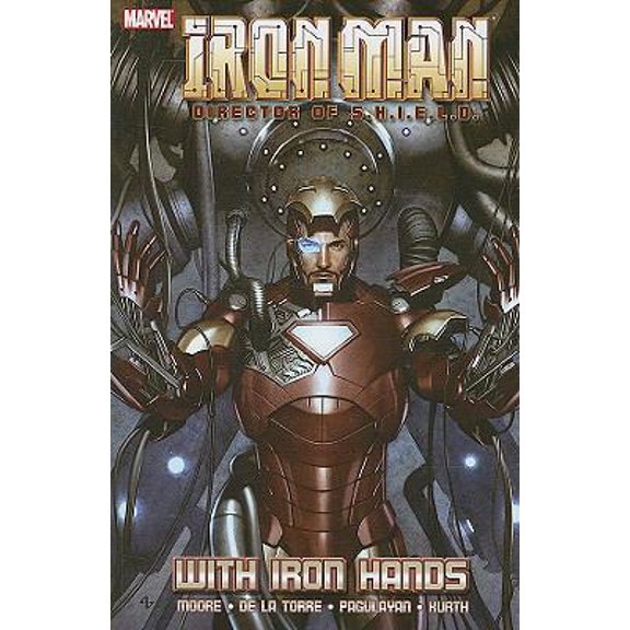 Pre-Owned Iron Man: Director of S. H. I. E. L. D. -- with Iron Hands (Paperback) 0785122982 9780785122982
