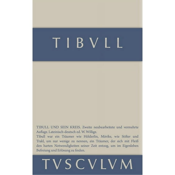 Sammlung Tusculum Tibull Und Sein Kreis: Lateinisch - Deutsch, (Hardcover)