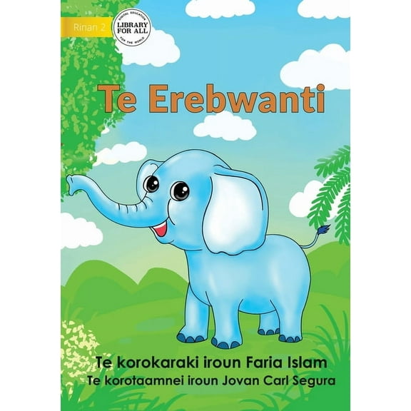 The Elephant - Te Erebwanti (Te Kiribati), (Paperback)