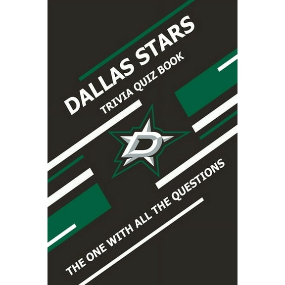 Dallas Stars Trivia Quiz Book: The One With All The Questions (Paperback) by Scott Ziebell