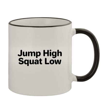 

Jump High Squat Low - 11oz Ceramic Colored Rim & Handle Coffee Mug Black