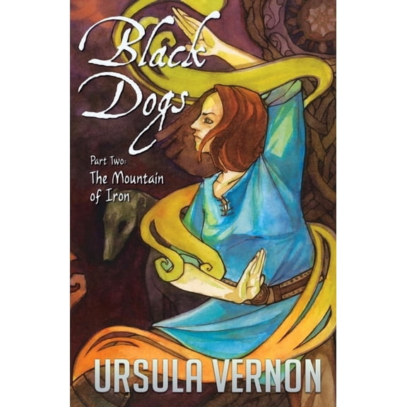 Black Dogs Black Dogs: The Mountain of Iron (Part Two), Book 2, (Paperback)