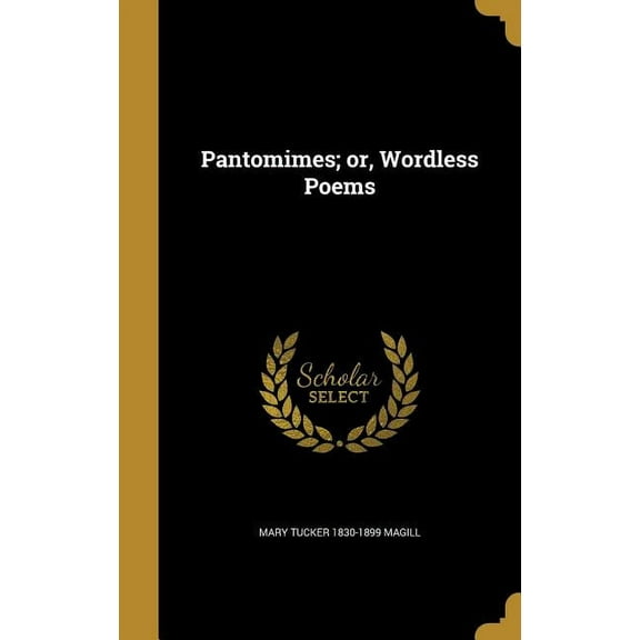 Pantomimes; or, Wordless Poems (Hardcover)
