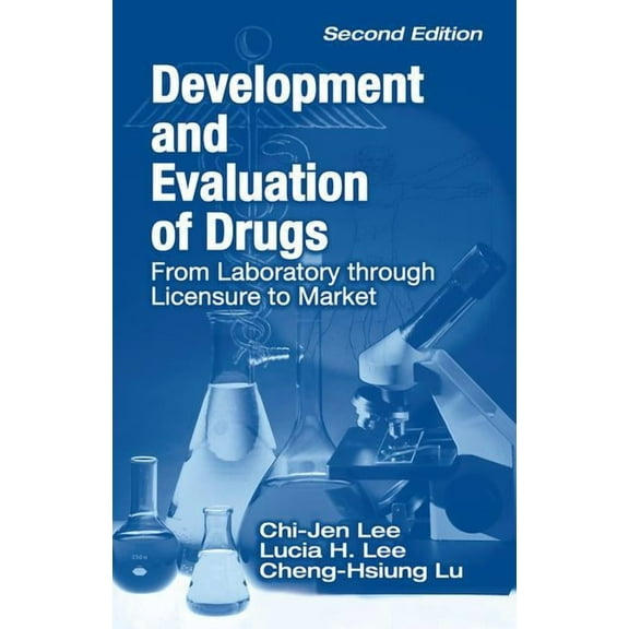 Development and Evaluation of Drugs: From Laboratory Through Licensure to Market, (Hardcover)