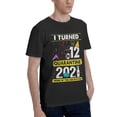 thumbnail image 2 of I Turned 12 In Quarantine 2021 12 Years Old Men'S Basic Short Sleeve T-Shirt Black 6x-Large, 2 of 5