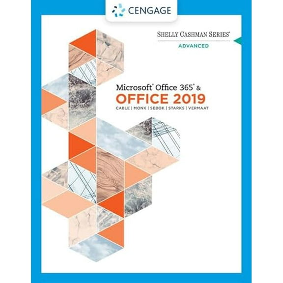 Pre-Owned Shelly Cashman Series Microsoft Office 365 & Office 2019 Advanced (MindTap Course List), 9780357359990, 0357359992, Paperback, 1 edition