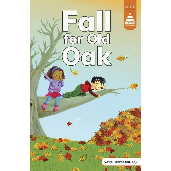 Stairway Decodables Step 5 Fall for Old Oak, (Paperback)