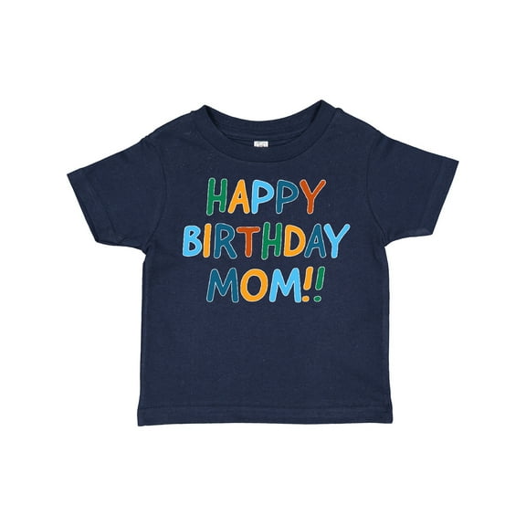 Inktastic Happy Birthday Mom Boys or Girls Toddler T-Shirt