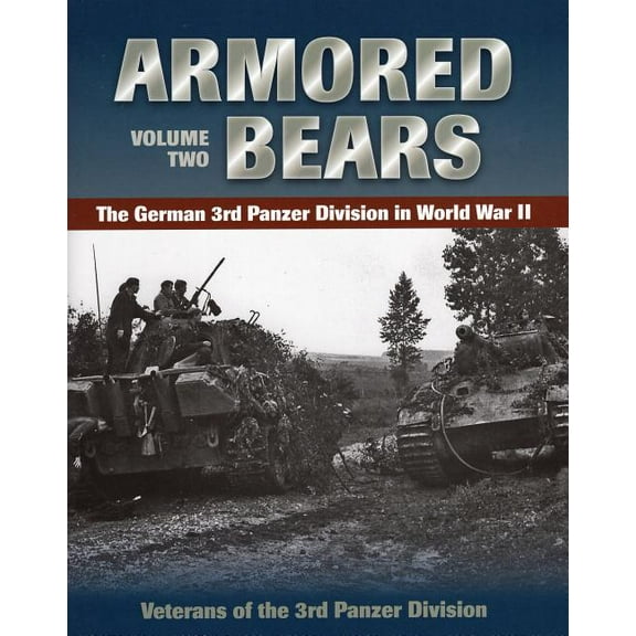 Armored Bears : The German 3rd Panzer Division in World War II (Hardcover)