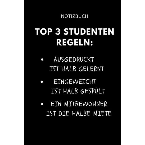 Notizbuch Top 3 Studenten Regeln AUSGEDRUCKT IST HALB GELERNT A5