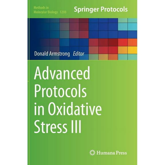 Methods in Molecular Biology Advanced Protocols in Oxidative Stress III, Book 1208, (Hardcover)