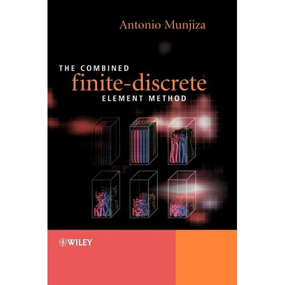 The Combined Finite-Discrete Element Method, (Hardcover)