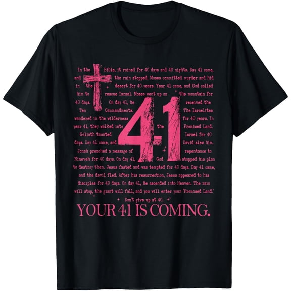Your 41 Is Coming God Faith Christian T-Shirt