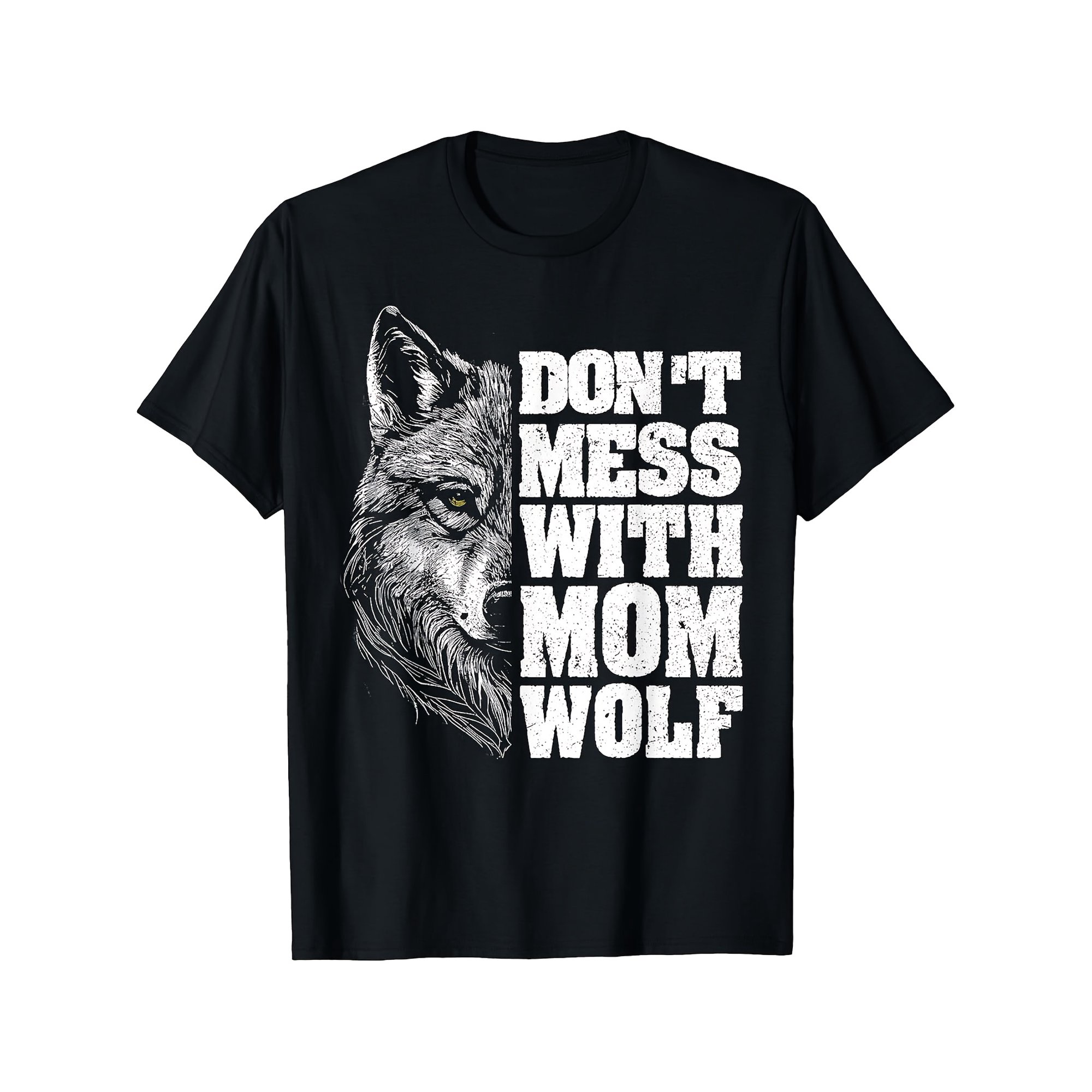 Women's Graphic Distressed Don't Mess With Mom Wolf T-Shirt