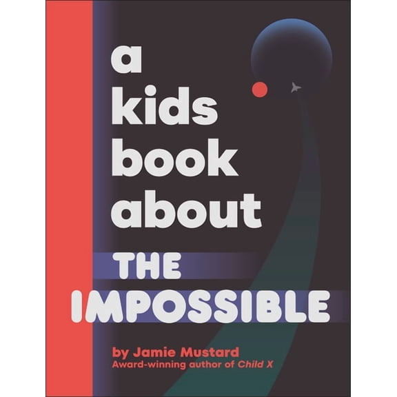 Kids Book A Kids Book about the Impossible, (Hardcover)