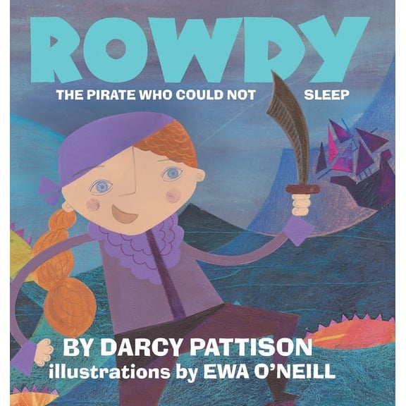 Rowdy: The Pirate Who Could Not Sleep, (Hardcover)